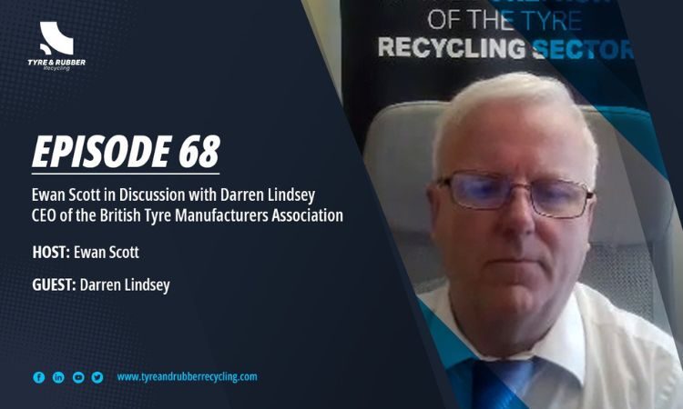 Episode 68 of Tyre Recycling Podcast interviews BTMA’s CEO Darren Lindsey